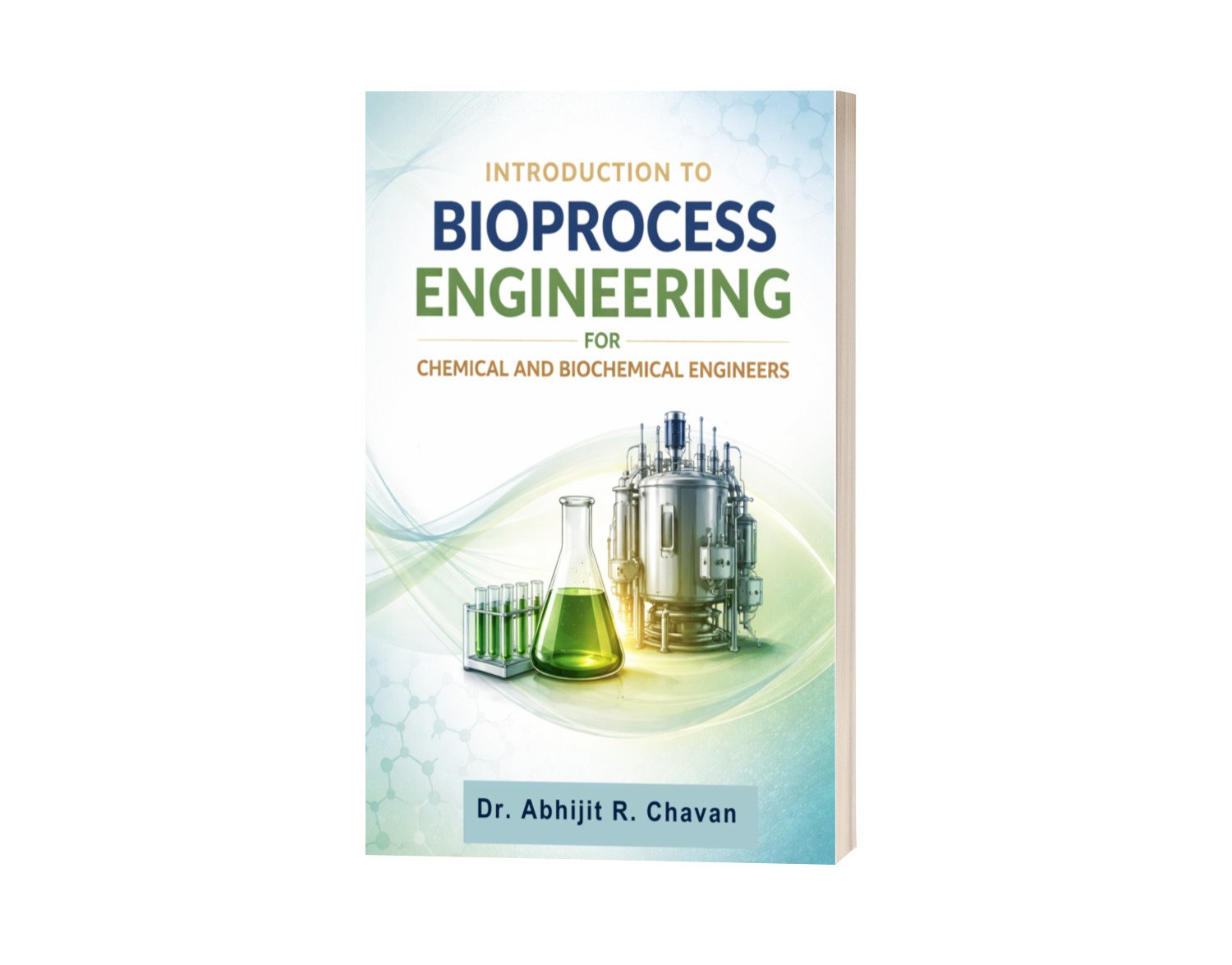 Introduction to Bioprocess Engineering for Chemical and Biochemical Engineers