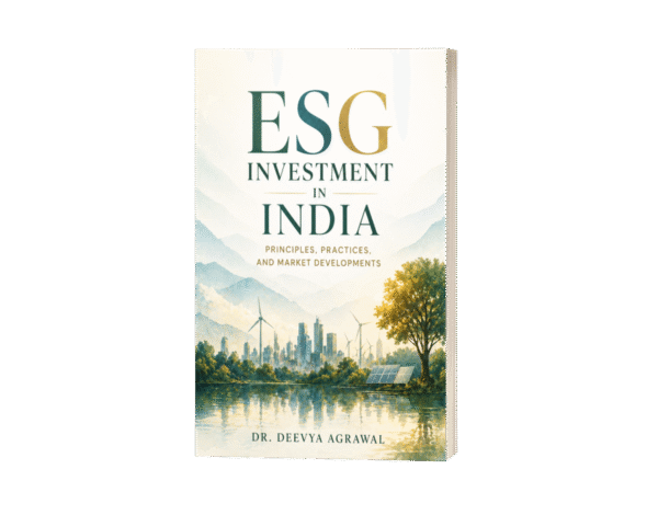 ESG Investment in India: Principles, Practices, and Market Developments