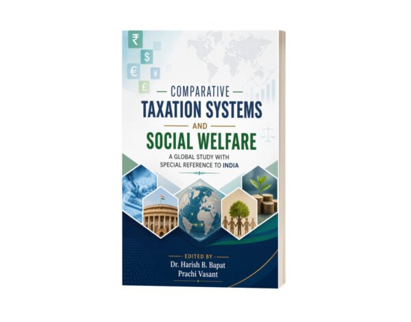 Comparative Taxation Systems and Social Welfare: A Global Study with Special Reference to India
