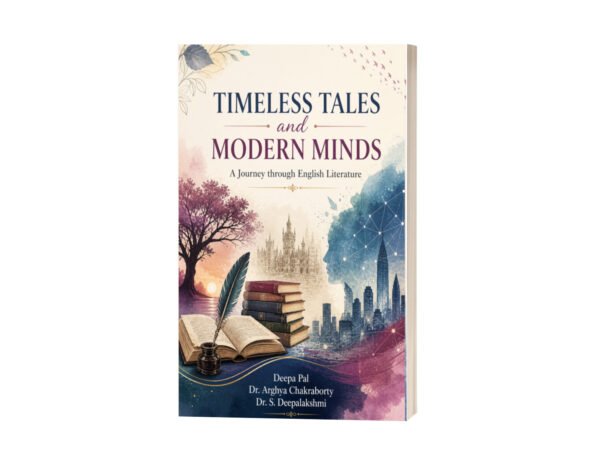 Timeless Tales and Modern Minds: A Journey through English Literature