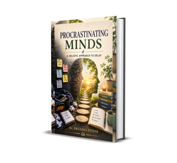 PROCRASTINATING MINDS: A HOLISTIC APPROACH TO DELAY